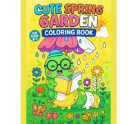 Spring Garden Coloring Book for Kids Ages 3-7 - Cute Flowers, Animals & Garden Adventures - 50 Adorable Designs for Creative Fun: Big Pictures, ... Activity Book for Toddlers & Preschoolers
