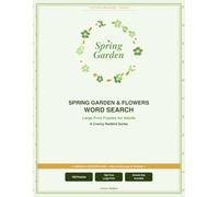 Spring Garden & Flowers Word Search: Large Print Puzzles (From Frost to Bloom Series, Vol. 6): 100 Large Print Puzzles About Spring Gardens, Flowers & ... Word Search Gift for Adults & Garden Lovers