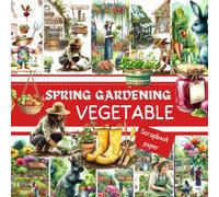 SPRING GARDENING-VEGETABLE SCRAPBOOK PAPER: This is a double sided craft paper SHEETS, used in DIY junk journals, EPHEMERA, ORIGAMI, DECOUPAGE, MIXED MEDIA ART, Collage