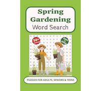 Spring Gardening Word Search Puzzle Books: Word Searches Easy to Read Print about flowers, gardening tools, seasons | 50+ puzzles | 120 pages | Gift for Vacantions, Holidays and Free Time