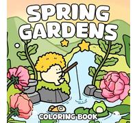 Spring Gardens Coloring Book: Cute and Easy Illustrations with Bold Lines and Simple Designs to Color for Adults, Seniors and Kids