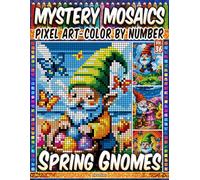 Spring Gnomes - Mystery Mosaic Color by Number - Vol. 36: 50 Designs in Pixel Art - Charming Spring Gnomes In Blooming Fantasy Gardens (Pixel Art Color by Number)