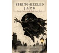 Spring-Heeled Jack: Black and White Edition (Wyrd Sisters Publishing)