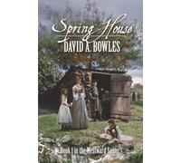 Spring House: Book 1 in the Westward Sagas (The Westward Sagas series)