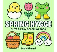 Spring Hygge: Cute & Easy Coloring Book Featuring Simple Springtime Designs
