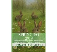 Spring I/O 2019: Compendium of Voices, Reflections, Learnings, and Trends in Spring