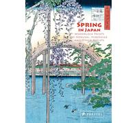 Spring in Japan: Woodblock Prints by Hokusai, Hiroshige and Other Artists