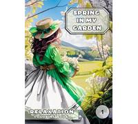 Spring in My Garden - A Relaxing Coloring Book for Adults in polish with Beautiful Quotes about Nature, Life, and Harmony: 50 Charming Spring-Themed ... and Stress Relief (Four Seasons in My Garden)