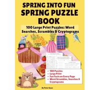 Spring Into Fun | Spring Puzzle Book: 100 Large Print Puzzles: Word Searches, Scrambles & Cryptograms (Seasonal Puzzle Books)