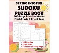 Spring into Fun | Sudoku Puzzle Book: 100 Large Print Sudoku for Fresh Starts & Bright Days (Seasonal Sudoku | Large Print Puzzles)