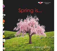 Spring is...: A Joyful Exploration of Spring Through Rhythm, Repetition, and Inclusive Design (Seasons are...)