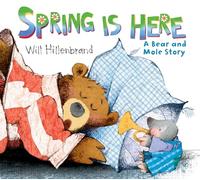 Spring is Here: A Bear and Mole Story: 1