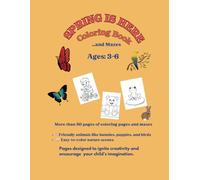 Spring is Here: Coloring Book...and Mazes