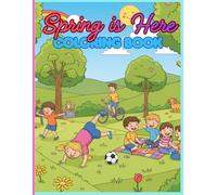 Spring is Here Coloring Book: Make Spring Time Fun with this Simple Coloring Book for Kids!
