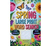 Spring Large Print Word Search For Adults: 1600+ Relaxing words, seasonal themed word searches for seniors and teens, with solutions included, 80 puzzles,6x9 inches, 96 pages
