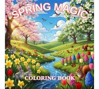 Spring Magic Coloring book: Discover the Wonders of Spring