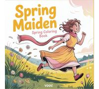 Spring Maiden: Spring Coloring Book - 50 Portraits of Beautiful Women in Romantic Garden Scenes with Intricate Floral Illustrations for Adults, Stress ... Mindful Relaxation (Bold Voices Collection)