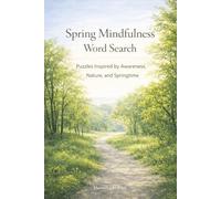 Spring Mindfulness Word Search: Puzzles Inspired by Awareness, Nature, and Springtime