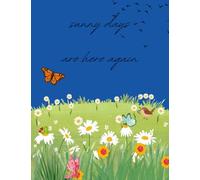 Spring Notebook Sunny Days are Here Again Summer 7.5 x 9.5 Wide Rule 120 Page Notebook School Homeschooling Work Notes Writing