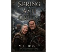 Spring of Ash and Green: 2 (Viking Stories from 800 AD in Scandinavia)