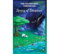 Spring of Deception: 1 (The Golden King Chronicles)