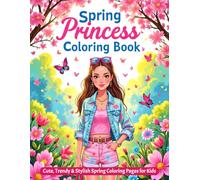 Spring Princess Coloring Book: Cute, Trendy & Stylish Spring Coloring Pages for Kids