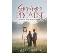 Spring’s Promise: Ember Creek Seasons Book 2 (An Ember Creek Seasons Romance)