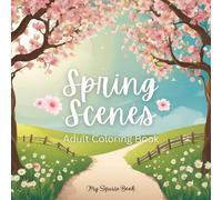 Spring Scenes: Adult Coloring Book