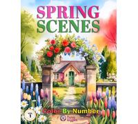 Spring Scenes Color By Number Vol 1: Mystery Coloring Book for Adults and Women