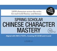 Spring Scholar Chinese Character Mastery (Book 10 of 12)