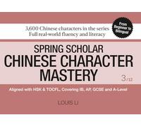 Spring Scholar Chinese Character Mastery: Book 3 of 12