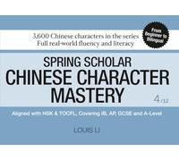 Spring Scholar Chinese Character Mastery: Book 4 of 12