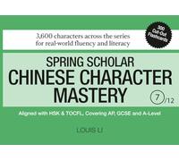 Spring Scholar Chinese Character Mastery (Book 7 of 12)