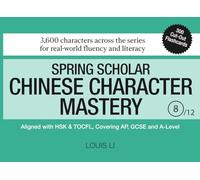 Spring Scholar Chinese Character Mastery (Book 8 of 12)