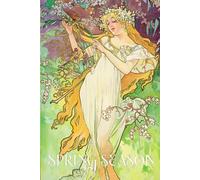Spring Season: A TimelessArt Studios Art Nouveau Notebook: The Seasons - Spring by Mucha