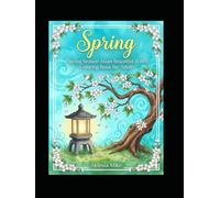 Spring Season Asian Beautiful Trees Coloring Book for Adults: Relaxing Cherry Blossom and Peaceful Asian Nature Coloring Pages