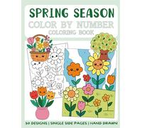 Spring Season Color By Number Coloring Book: 50 Big and Bold Coloring Pages for Kids (Color By Number for Kids)