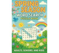 Spring Season Word Search Puzzle Book: Fresh and Fun Word Games Celebrating Springtime for All Ages: 55 Easy To Read Print Puzzles Featuring Flowers, ... and More | Great for Kids, Adults & Seniors