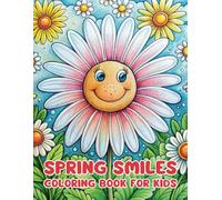 Spring Smiles: A Coloring Book Full of Joy and Nature (Springtime Coloring Book Series for Kids)