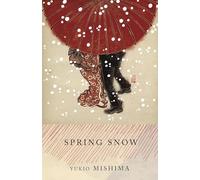 Spring Snow: The Sea of Fertility, 1 (Vintage International)
