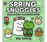 Spring Snuggles - Bold & Easy Coloring Book for Kids & Adults: Cute Ghost & Frog Hugs with Tulips, Bunnies & Picnic Fun