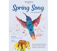 Spring Song (Illustrated): An Enchanting Children's Edition of Paul Laurence Dunbar's Classic Poem (Art and Verse)
