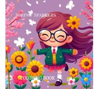 Spring sparkers: A wonderful and comfort coloring book to fulfill your freetime with enjoyment and fun. can be good option to gift a freind or family .