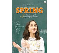 SPRING. Sprache lernen durch Singen, Bewegung und Tanz. Buch mit Audio-CD