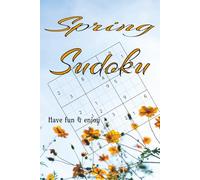 Spring Sudoku Puzzle book: Sudoku Puzzles Spring, Help Calm the Mind, Relax and Focus | 6x9 inches, 110 pages | 50+ Puzzles | Solutions Included