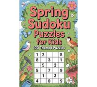 Spring Sudoku Puzzles for Kids: 100 Themed Puzzles: Interactive Puzzle Collection for Teens with After School