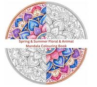 Spring & Summer Floral & Animal Mandala Colouring Book