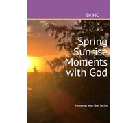 Spring Sunrise Moments with God (Sunrise Moments with God: Fall, Winter, Spring and Summer)