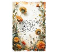Spring themed Daily Journal: A simple way to reflect, plan and grow every day.