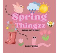 Spring Thingzz: Bloom, Buzz & Shine
